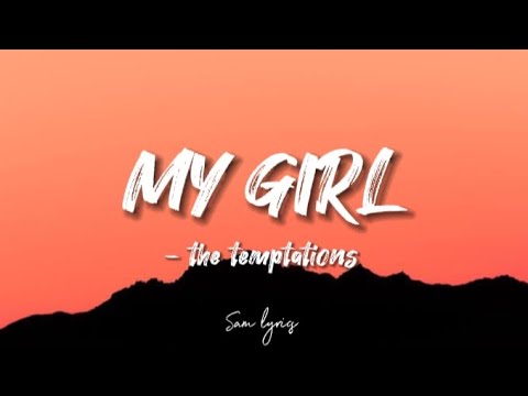 The temptations - My girl (lyrics)