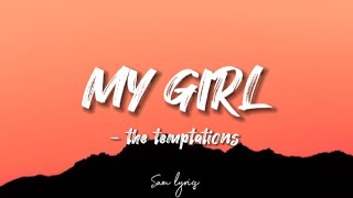 Download lagu The temptations - My girl (lyrics) mp3
