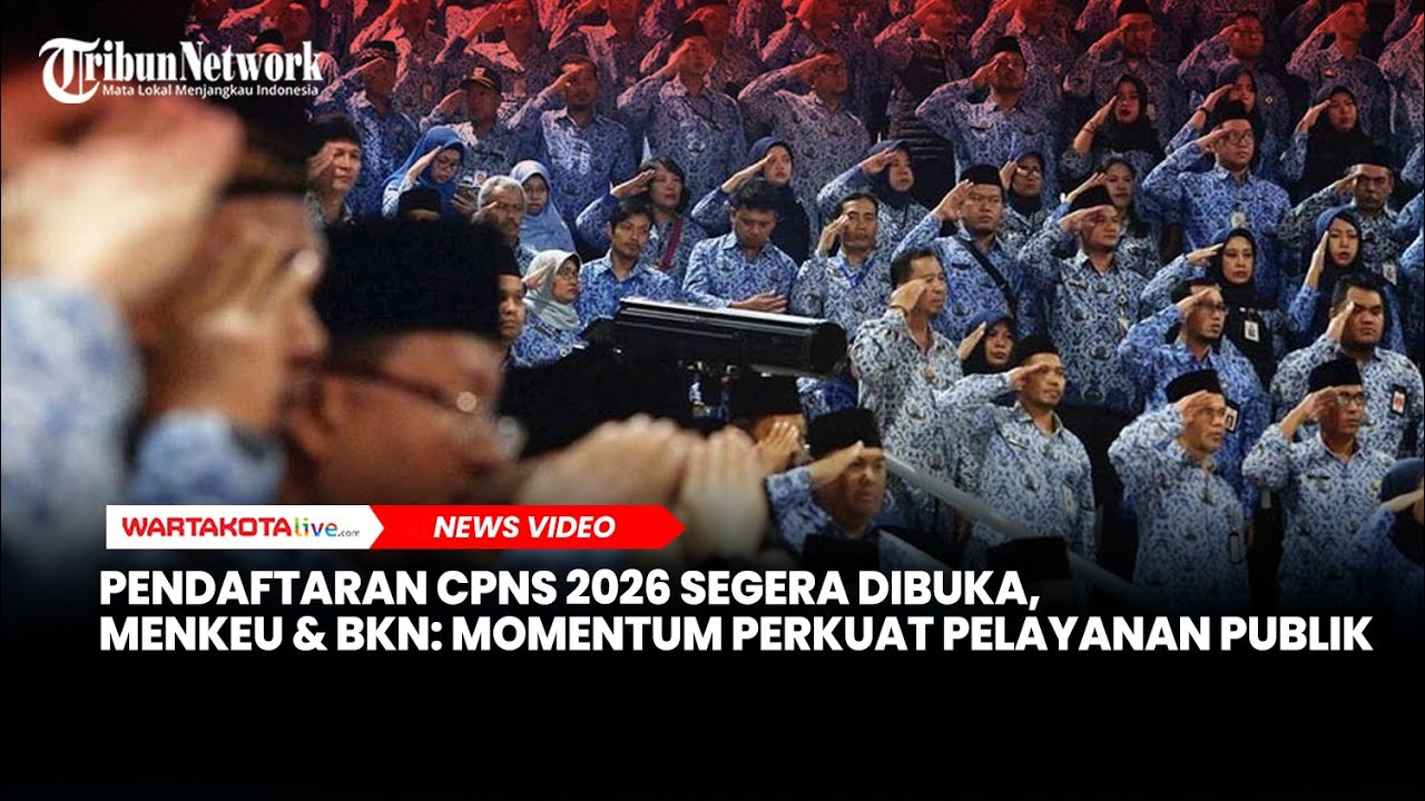 Pendaftaran CPNS 2026 Segera Dibuka, Menkeu dan BKN Sebut Momentum Perkuat Pelayanan Publik