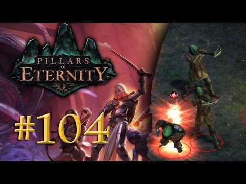Let's Play Pillars of Eternity #104: Überfall auf Caed Nua (Blind / Expert / Deutsch)