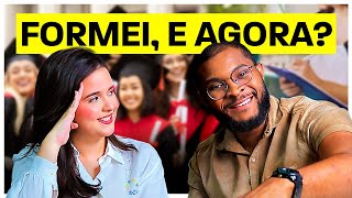 O QUE FAZER DEPOIS DE SE FORMAR?
