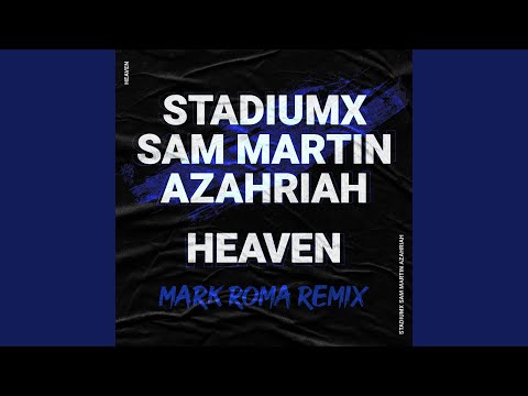 Heaven (feat. Azahriah) [Mark Roma Extended Remix]