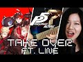 Persona 5 Royal - Take Over (Battle Theme) Ft.【Line】- Full Cover
