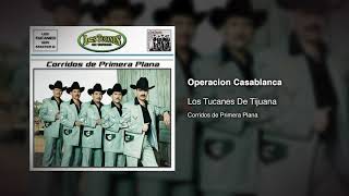 Operación Casablanca – Los Tucanes De Tijuana (Audio Oficial)