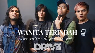 Download lagu DRIVE - WANITA TERINDAH (LIVE SESSION) mp3