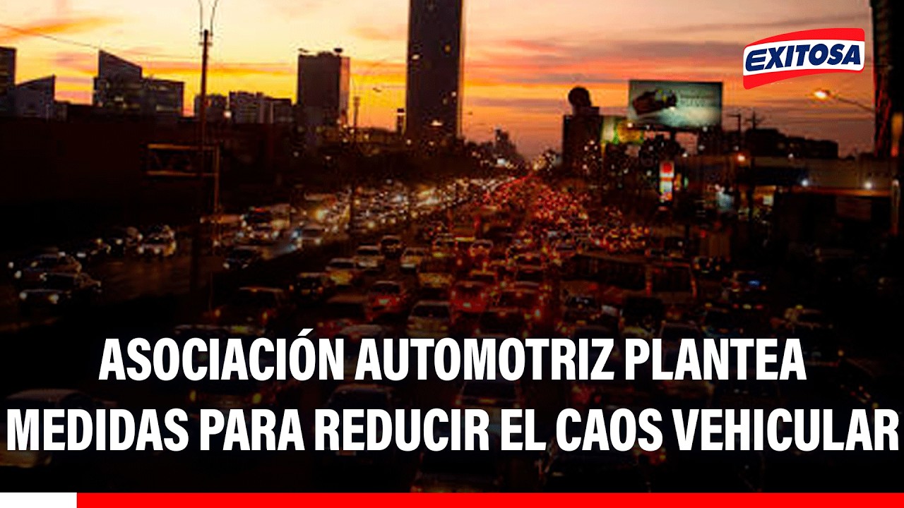 🔴🔵 Asociación Automotriz plantea medidas para reducir el caos vehicular en Lima