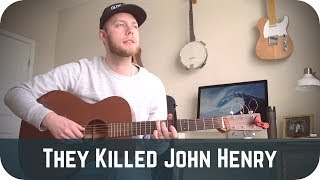 They Killed John Henry - A Justin Townes Earle cover by Spencer Pugh