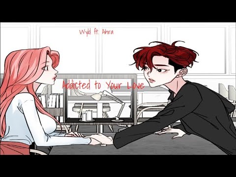 Wyld ft. Ahra - Addicted To Your Love  [YooLee ft. Chloe Blue] 1 Hour Loop