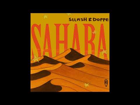 Sllash & Doppe - Sahara (Original Mix)