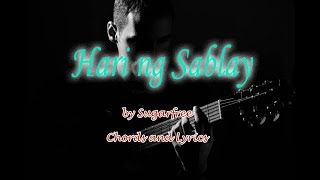 HARI NG SABLAY   Sugarfree   Chords and Lyrics