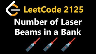 YouTube video 'Number of Laser Beams in a Bank - Leetcode 2125 - Python'