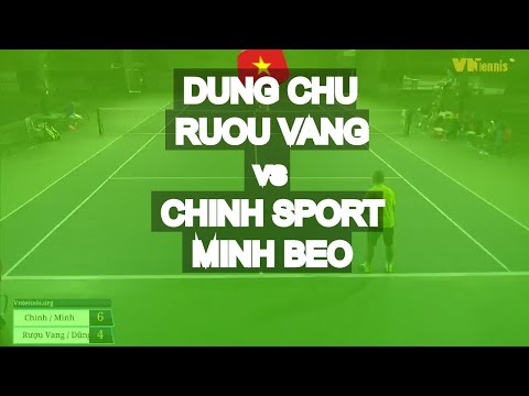 Dung Chu - Ruou Vang 🆚 Chinh Sport 795 - Minh Beo 820 * 76 Vntennis - Vt6