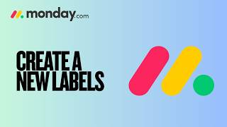 How to Create New Labels in Monday.com | Step-by-Step Guide 2026