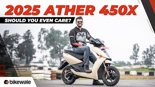 2025 Ather 450X Review | What's New, What's Similar, and Should You Care? | BikeWale