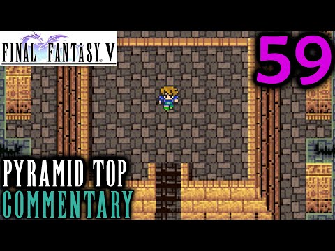 Final Fantasy V Walkthrough Part 59 - The Top Of The Pyramid: The Sinking Peninsula