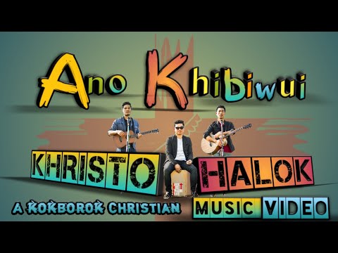 ANO KHIBIWUI || Khristo Halok || Official Music Video