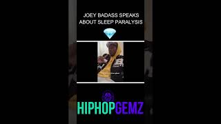 Joey Bada$$ speaks about sleep paralysis 💎 #HipHopGemz