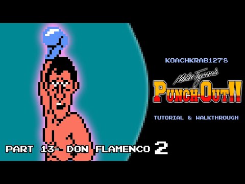 Mike Tyson's Punch-Out!! Tutorial (Part 13 or 17) - Don Flamenco 2