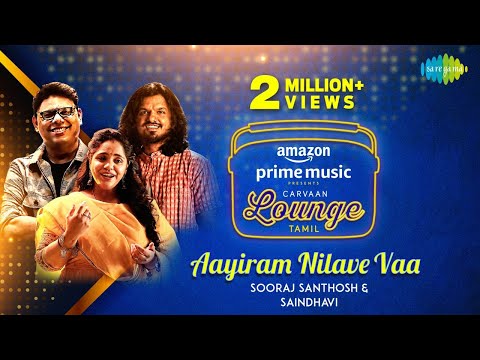 Aayiram Nilave Vaa | Sooraj Santhosh | Saindhavi | C. Sathya | Carvaan Lounge Tamil