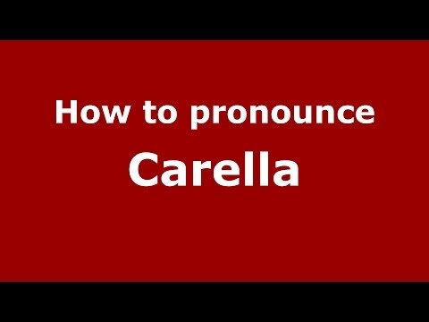 How to pronounce Carella