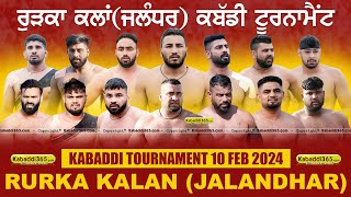 Rurka Kalan (Jalandhar) Kabaddi Tournament 10 Feb 2024