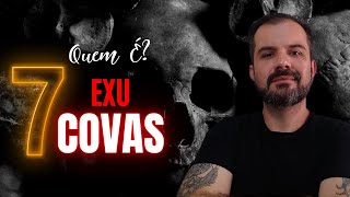 QUEM É? ESTUDO de EXU 7 COVAS na UMBANDA.