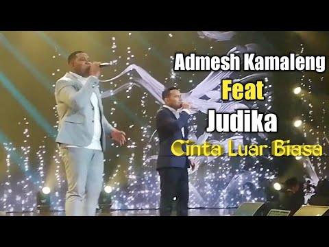ADMESH KAMALENG FEAT JUDIKA || MEDLEY CINTA LUAR BIASA - JIKALAU KAU CINTA