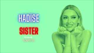 Download lagu Hadise- Sister (Acapella) mp3