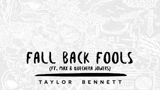 Taylor Bennett - Fall Back Fools (ft. MAX & Quechera Jowers)