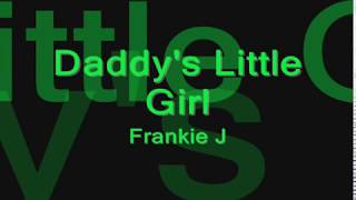 Daddy&#39;s Little Girl - Frankie J