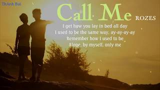 ROZES - Call Me - Lyrics ROZES - Call Me - Lyrics