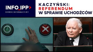 Kaczyński: Referendum w sprawie uchodźców | SERWIS INFO 15.06.2023