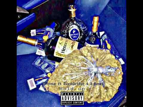 Furyous ft  SuavéArthur x A~Money - Hold Up