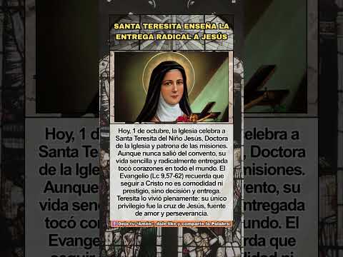 Santa Teresita del Niño Jesús: ejemplo de entrega radical a Cristo