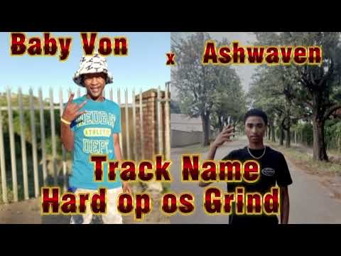 Hard op os Grind official track⚠️(Ashwaven feat Baby Von)