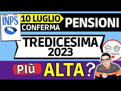 ULTIM’ORA 10 LUGLIO 🟢 COME CAMBIA la TREDICESIMA PENSIONI 2023 ➜ SARÀ PIÙ ALTA e DETASSATA? 📈
