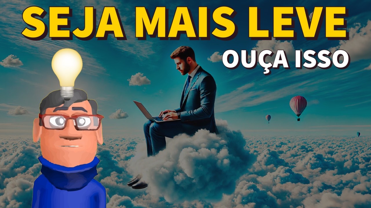 SEJA UMA PESSOA MAIS LEVE HOJE - Minuto Reflexão