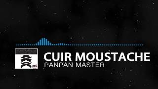 PanPan Master - Cuir Moustache (The Third Remix)