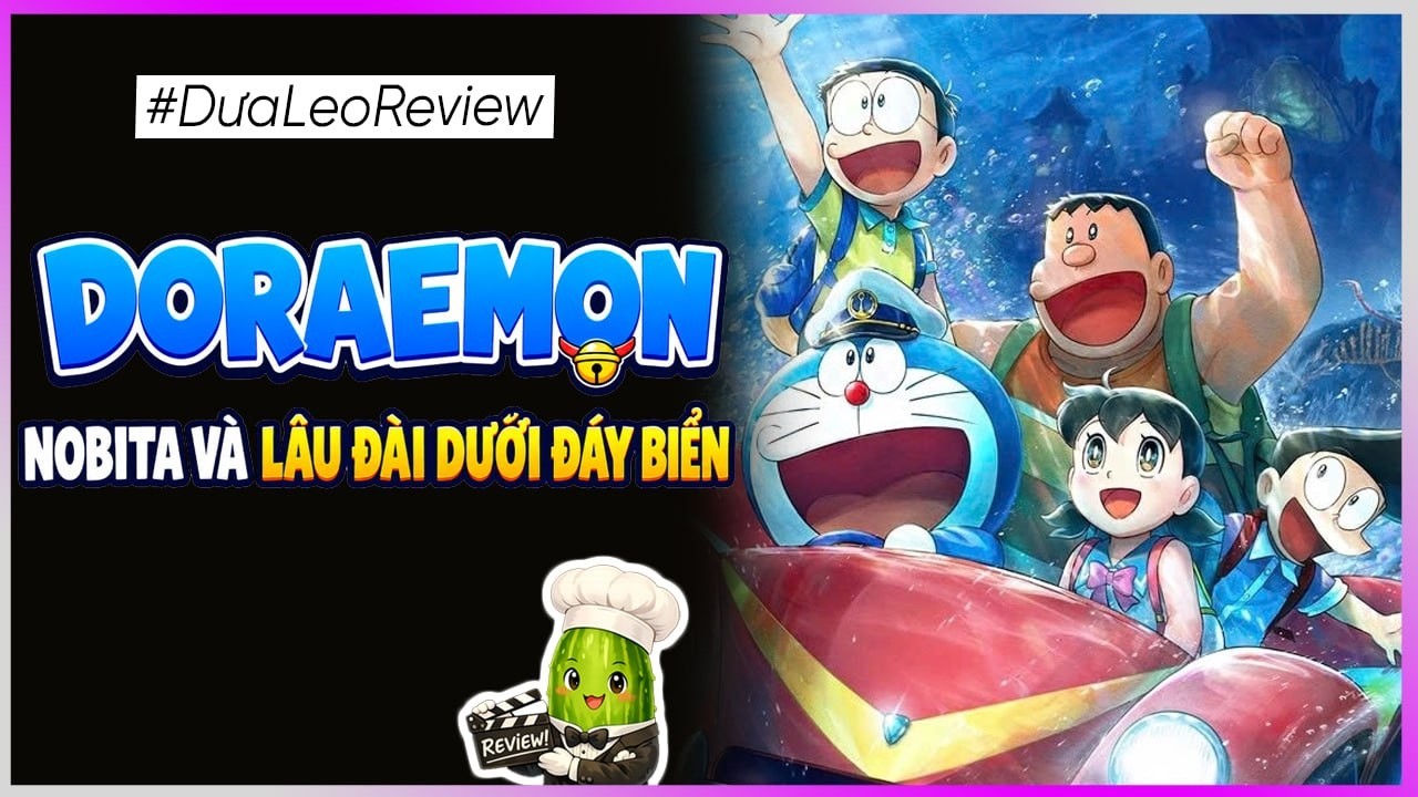Dưa Leo review : Doraemon - Nobita và lâu đài dưới đáy biển
