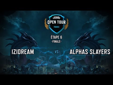 Finales LOL Open Tour France 2019 Etape 6 -  IZIDREAM vs ALPHAS SLAYERS