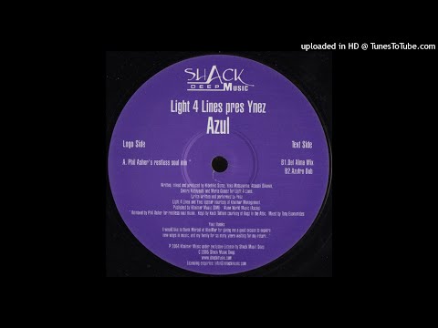 Light 4 Lines Pres Ynez ‎| Azul (Phil Asher's Restless Soul Mix)