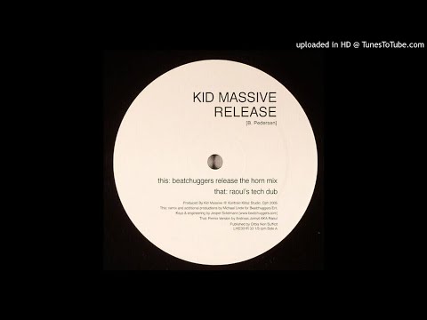 Kid Massive - Release (Raoul's 'Tech' Dub)