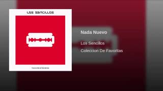 LOS SENCILLOS- Nada Nuevo