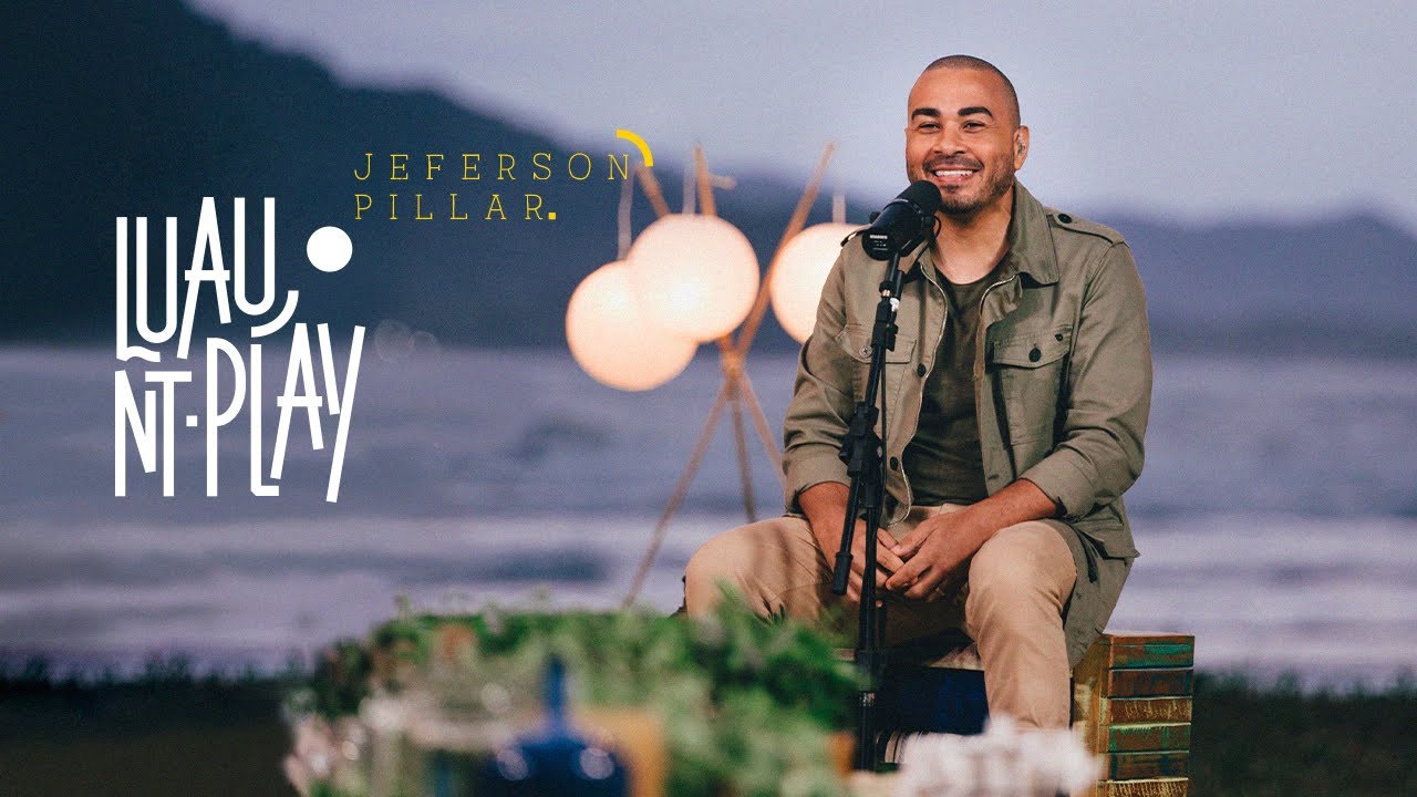 LUAU NT PLAY – Jeferson Pillar | FILME COMPLETO (Versão Acústica Ao Vivo)