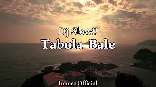 Download lagu Dj Slow!! Tabola Bale - Immea  Bootleg (Slow Remix) mp3 Download lagu Dj Slow!! Tabola Bale - Immea  Bootleg (Slow Remix) mp3