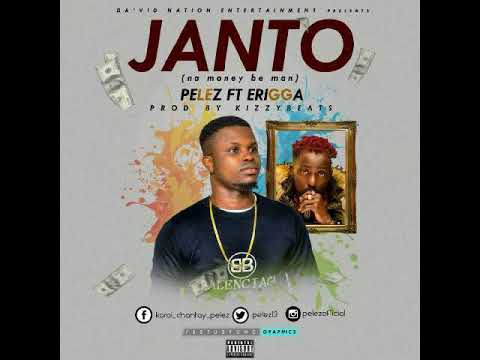 Pelez ft ERIGGA • NA MONEY BE MAN