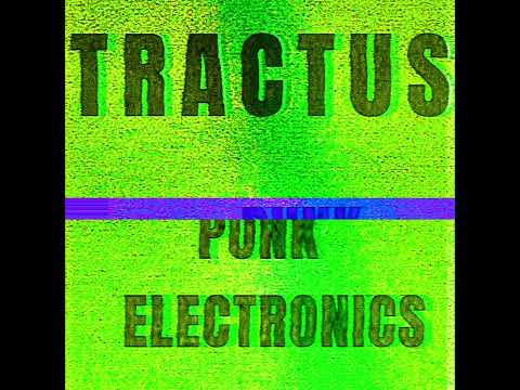 Tractus - Punk Electronics