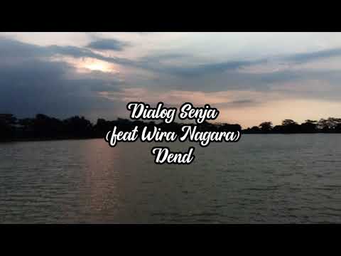 Dialog senja feat Wira nagara - Dendam (Lyric Video)