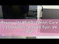 Review AI READY Intel Core 5 120U Acer Aspire Spin 14 ASP14 51MTN 5303 14 Inch WUXGA IPS Touch S