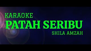 Download lagu Patah Seribu - Shila Amzah Karaoke Version mp3